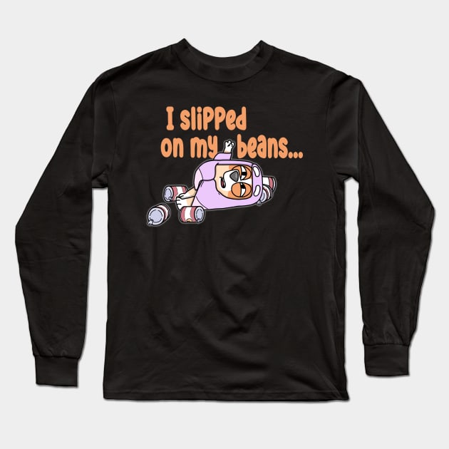 Slipped On My Beans Long Sleeve T-Shirt by Holy Beans